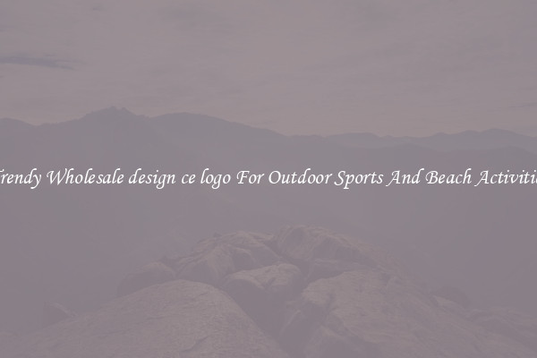 Trendy Wholesale design ce logo For Outdoor Sports And Beach Activities