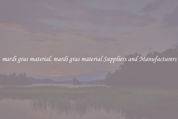 mardi gras material, mardi gras material Suppliers and Manufacturers