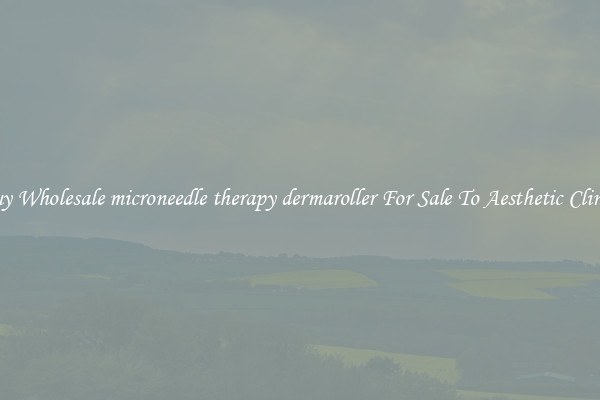 Buy Wholesale microneedle therapy dermaroller For Sale To Aesthetic Clinics