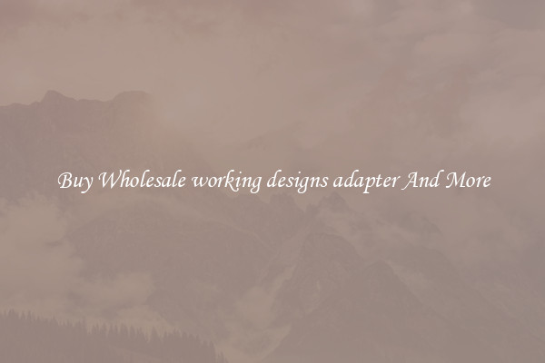 Buy Wholesale working designs adapter And More
