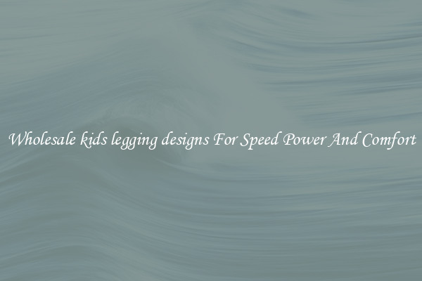 Wholesale kids legging designs For Speed Power And Comfort