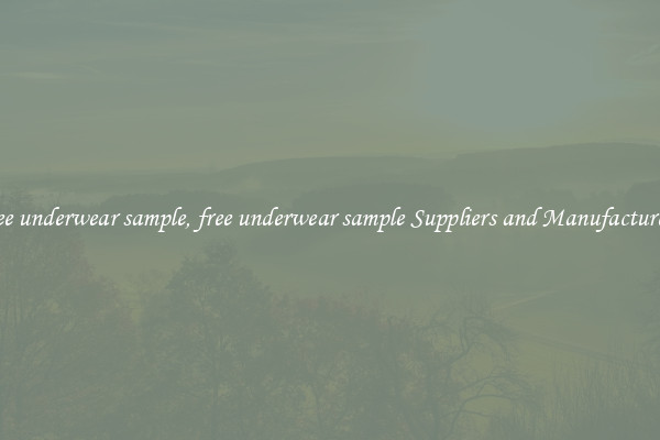 free underwear sample, free underwear sample Suppliers and Manufacturers